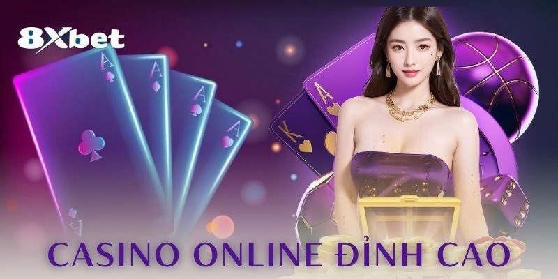 Sảnh casino trực tuyến 8xbet với dealer thật phát trực tiếp