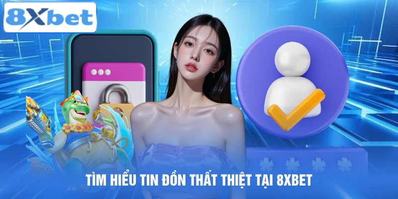 Cách nhận biết trang web giả mạo thương hiệu 8xbet
